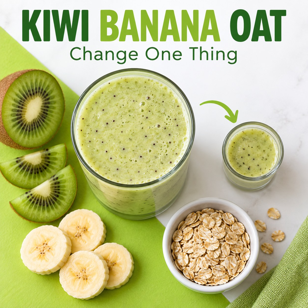 Pale green kiwi banana oat smoothie beside kiwi, banana, and oats, with Kiwi Banana Oat and Change One Thing text.
