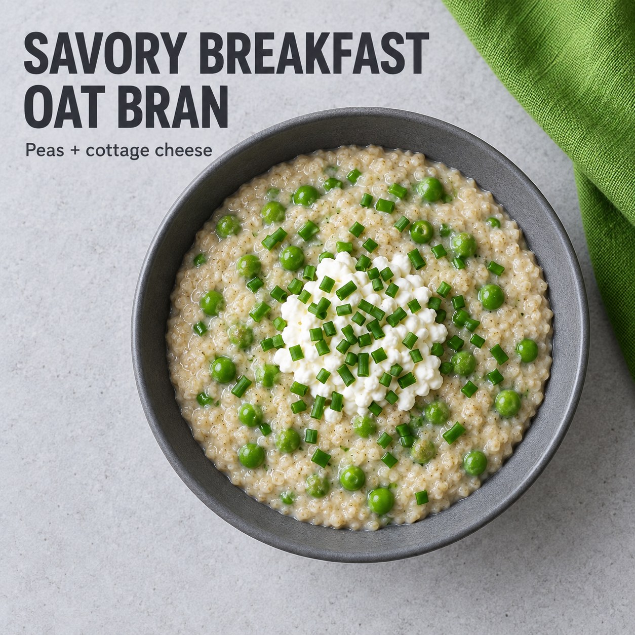Creamy savory oat bran with green peas and cottage cheese beside the text Savory Breakfast Oat Bran.