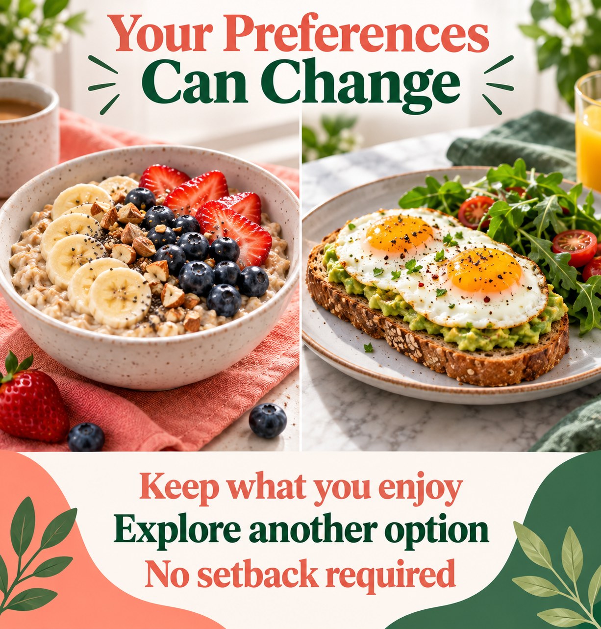 Two different breakfast options with the headline Your Preferences Can Change.