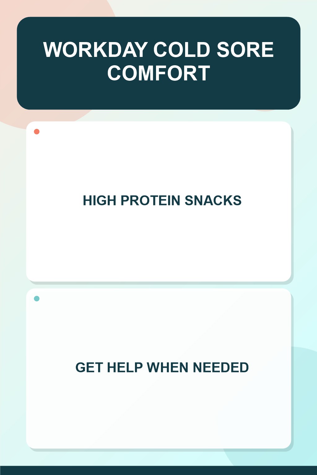 Workday Cold Sore Comfort infographic for High Protein Snacks, presenting respectful oral herpes comfort, hygiene, and safety education.