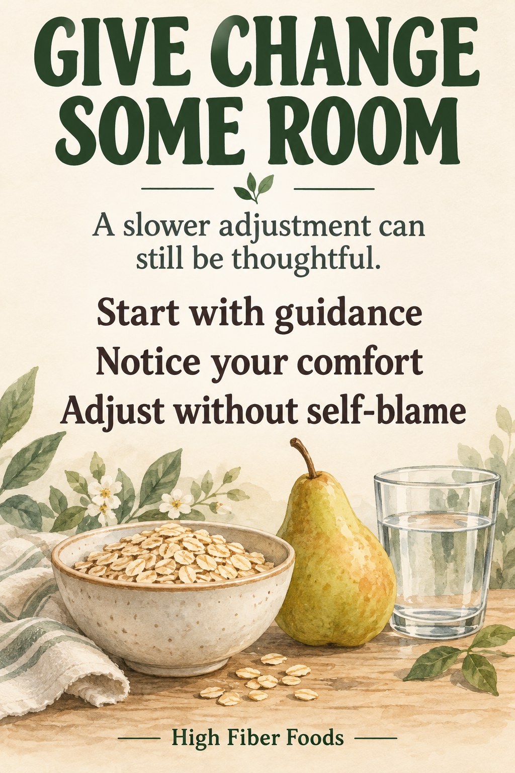 Watercolor oats, pear, and glass of water beneath a message to give dietary change some room