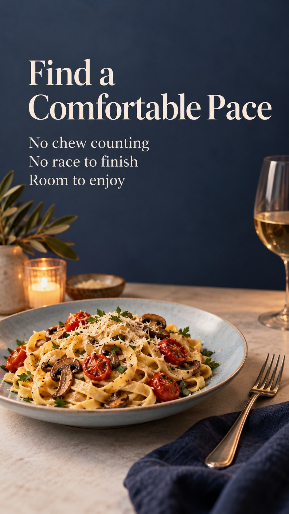 A pasta dinner with the reminder Find a Comfortable Pace and no counting or timing instructions.