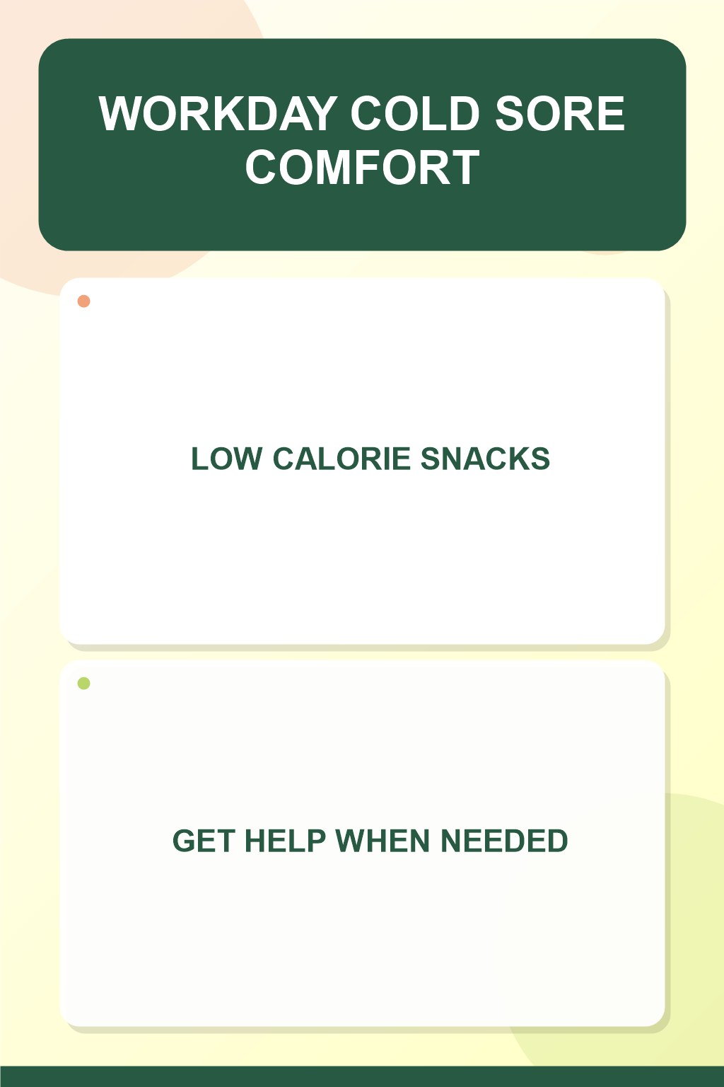 Workday Cold Sore Comfort infographic for Low Calorie Snacks, presenting respectful oral herpes comfort, hygiene, and safety education.