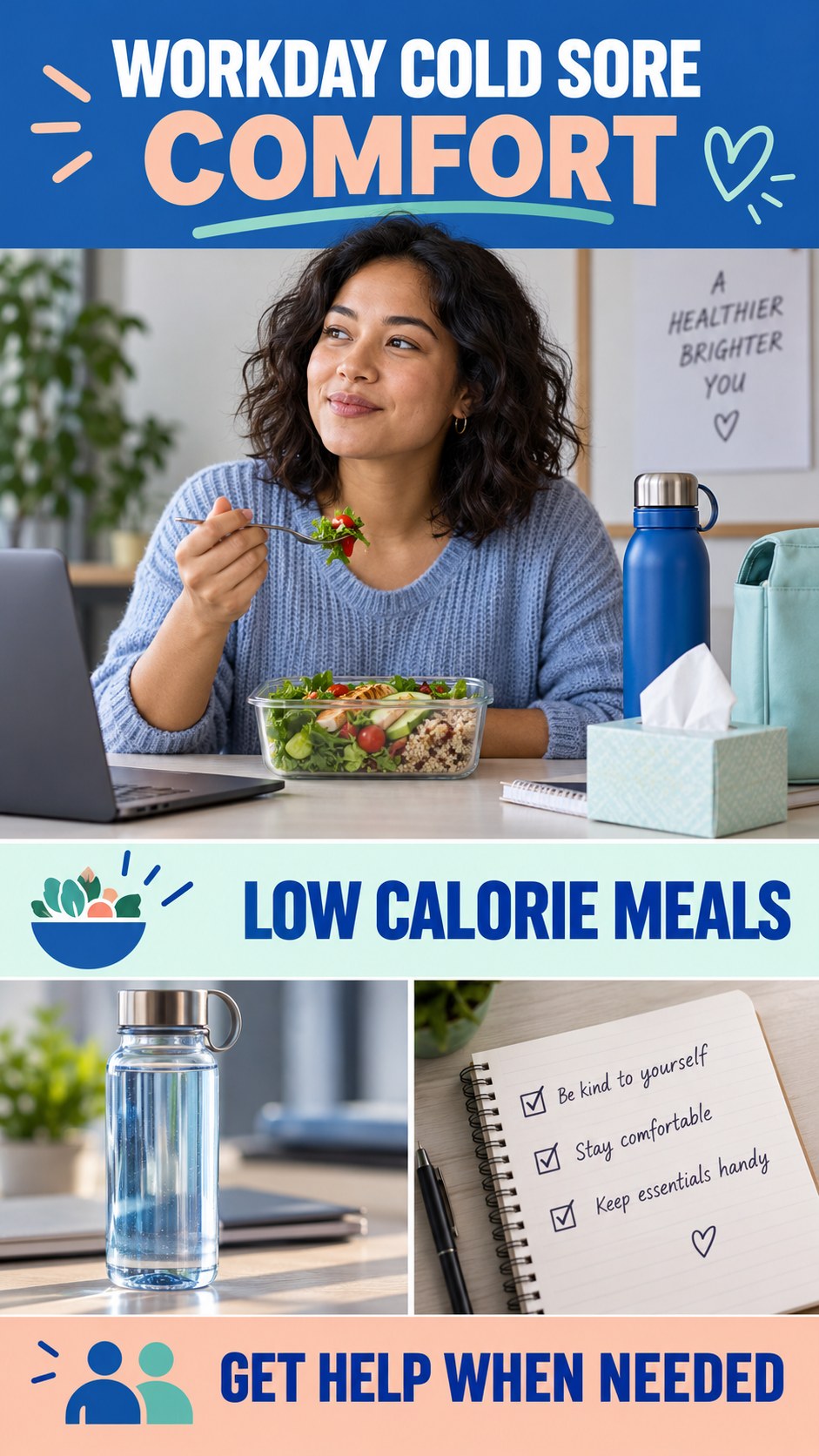 Workday Cold Sore Comfort infographic for Low Calorie Meals, presenting respectful oral herpes comfort, hygiene, and safety education.